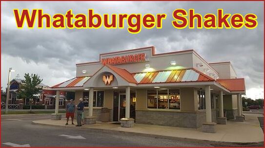 Whataburger Shakes