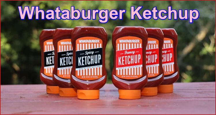 Whataburger Ketchup