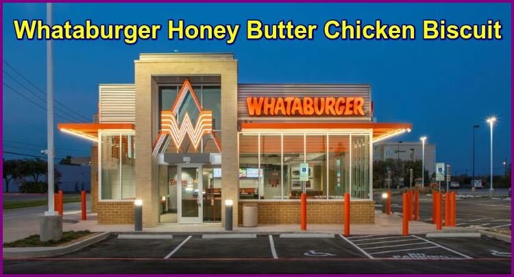 Whataburger Honey Butter Chicken Biscuit