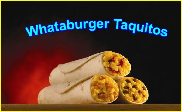 Whataburger Taquitos